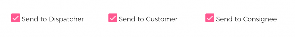 There are three options to choose from: Dispatcher, Customer, and Consignee.